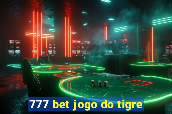 777 bet jogo do tigre